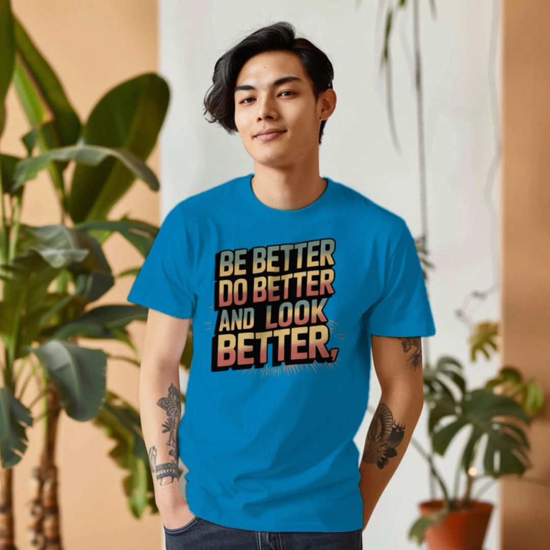 Be Better Do Better