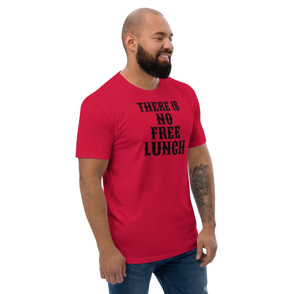 There Is No Free Lunch Men's Fitted T-Shirt | Next Level 3600