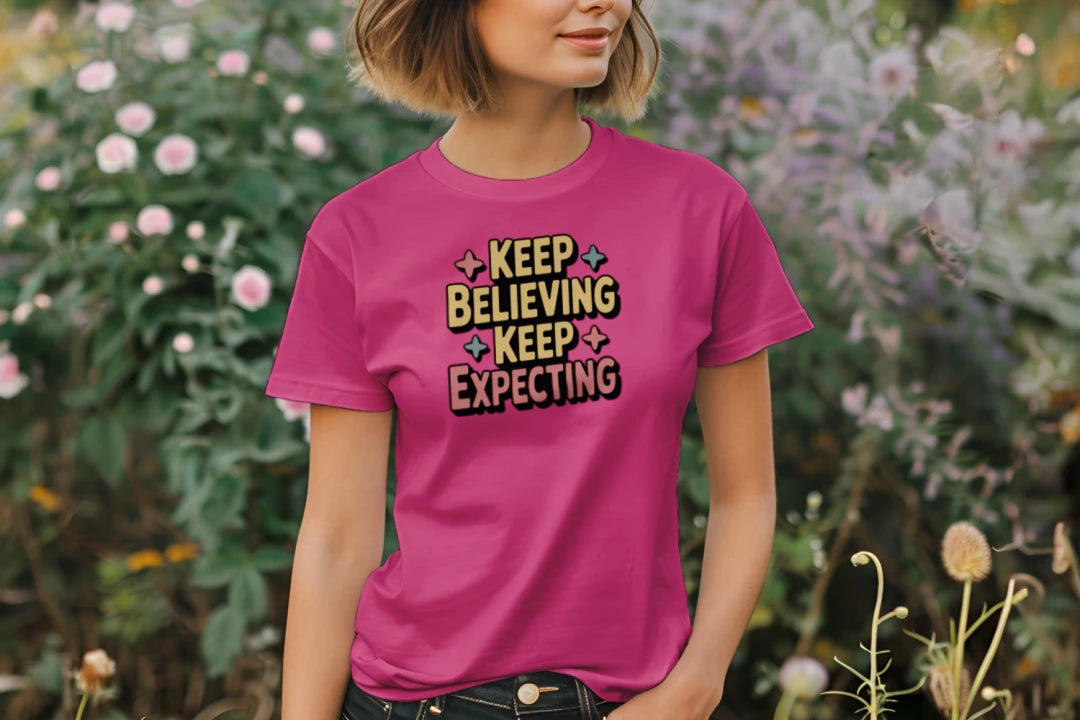 Keep Believing Keep Expecting