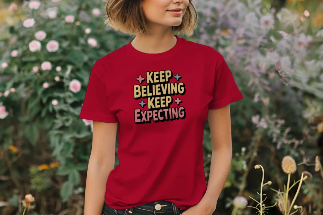 Keep Believing Keep Expecting