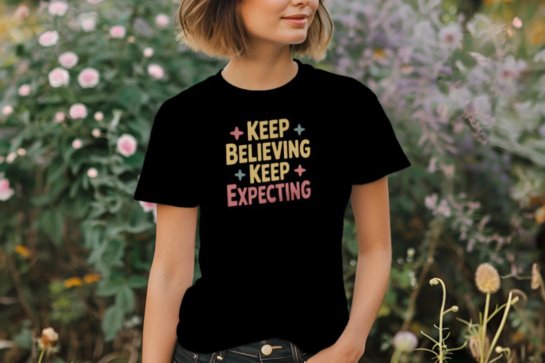 Keep Believing Keep Expecting