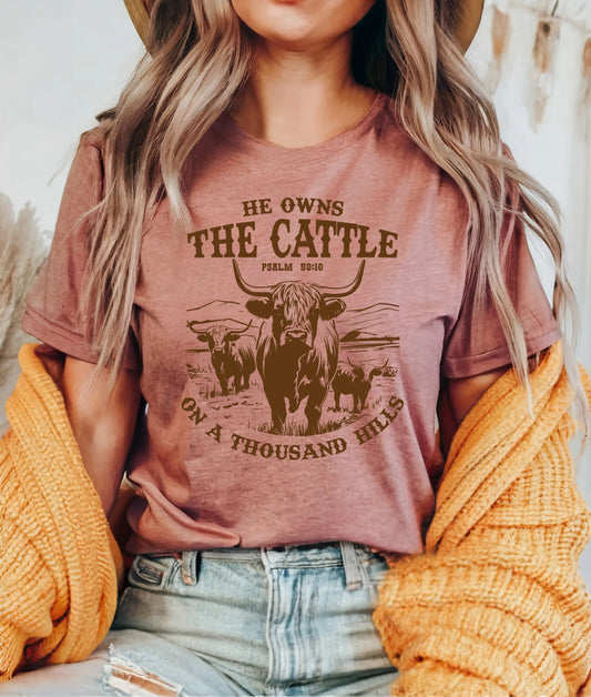 He Owns The Cattle On a Thousand Hills,Western Shirt,Country Shirt,Christian Shirt