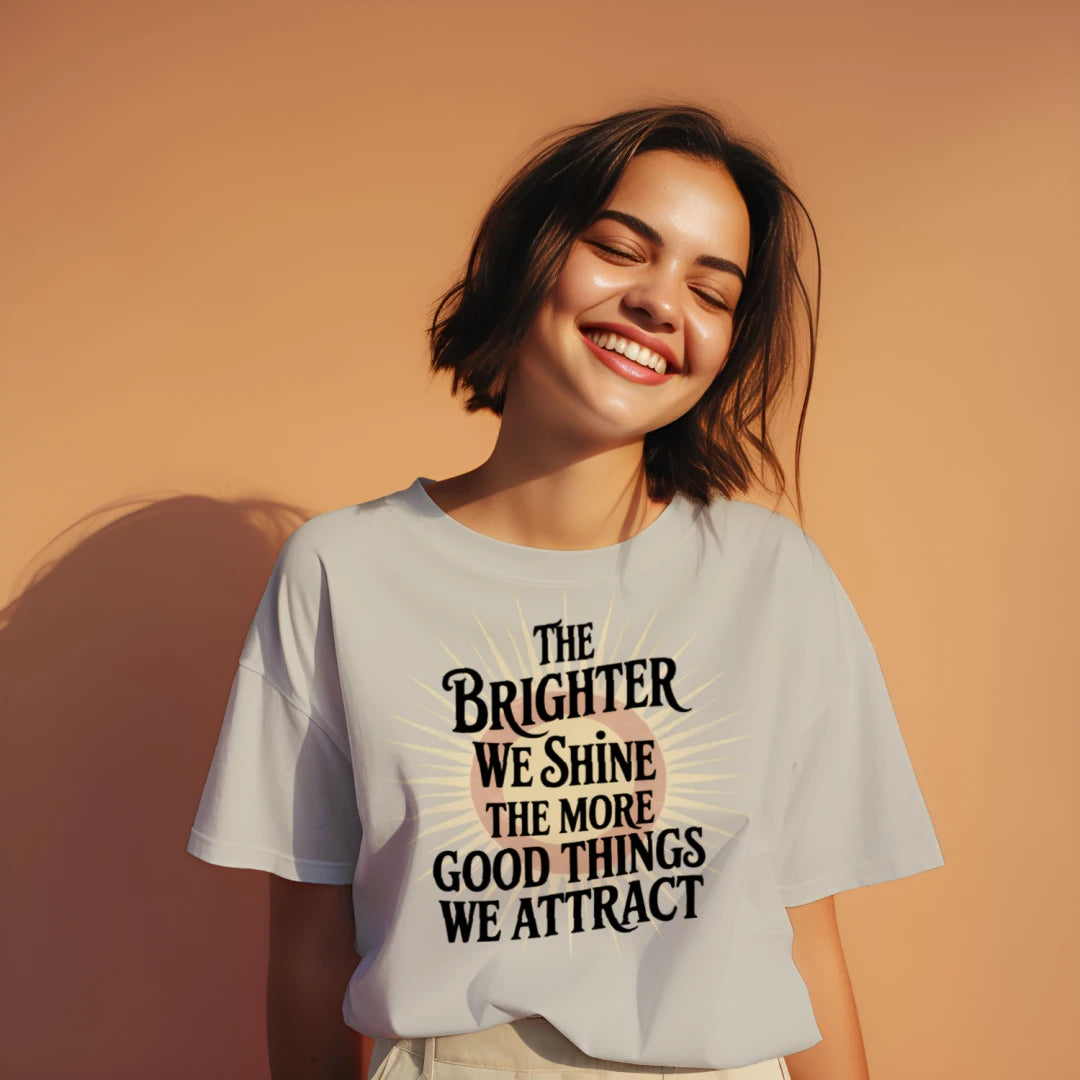 The Brighter We Shine