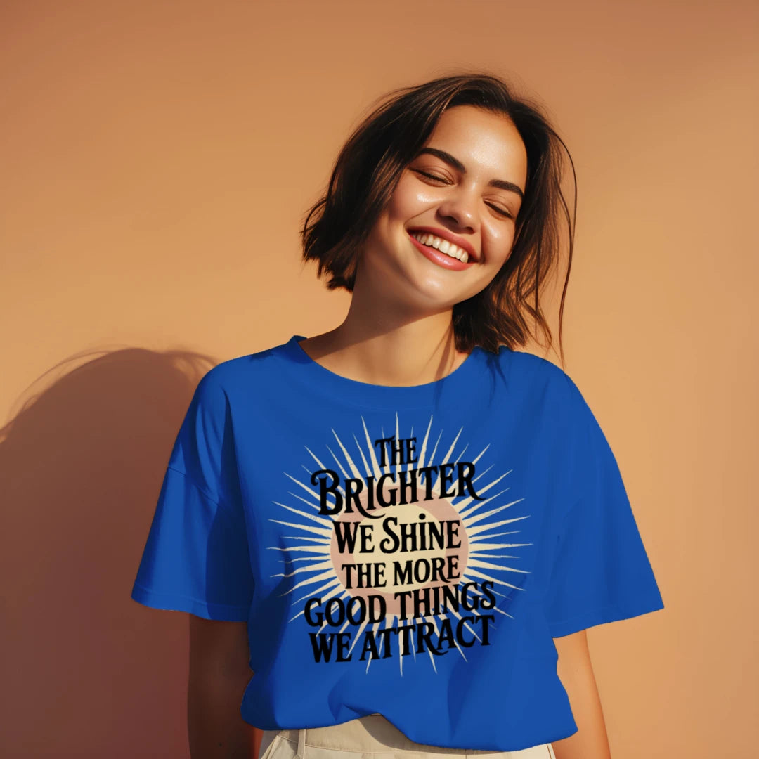 The Brighter We Shine