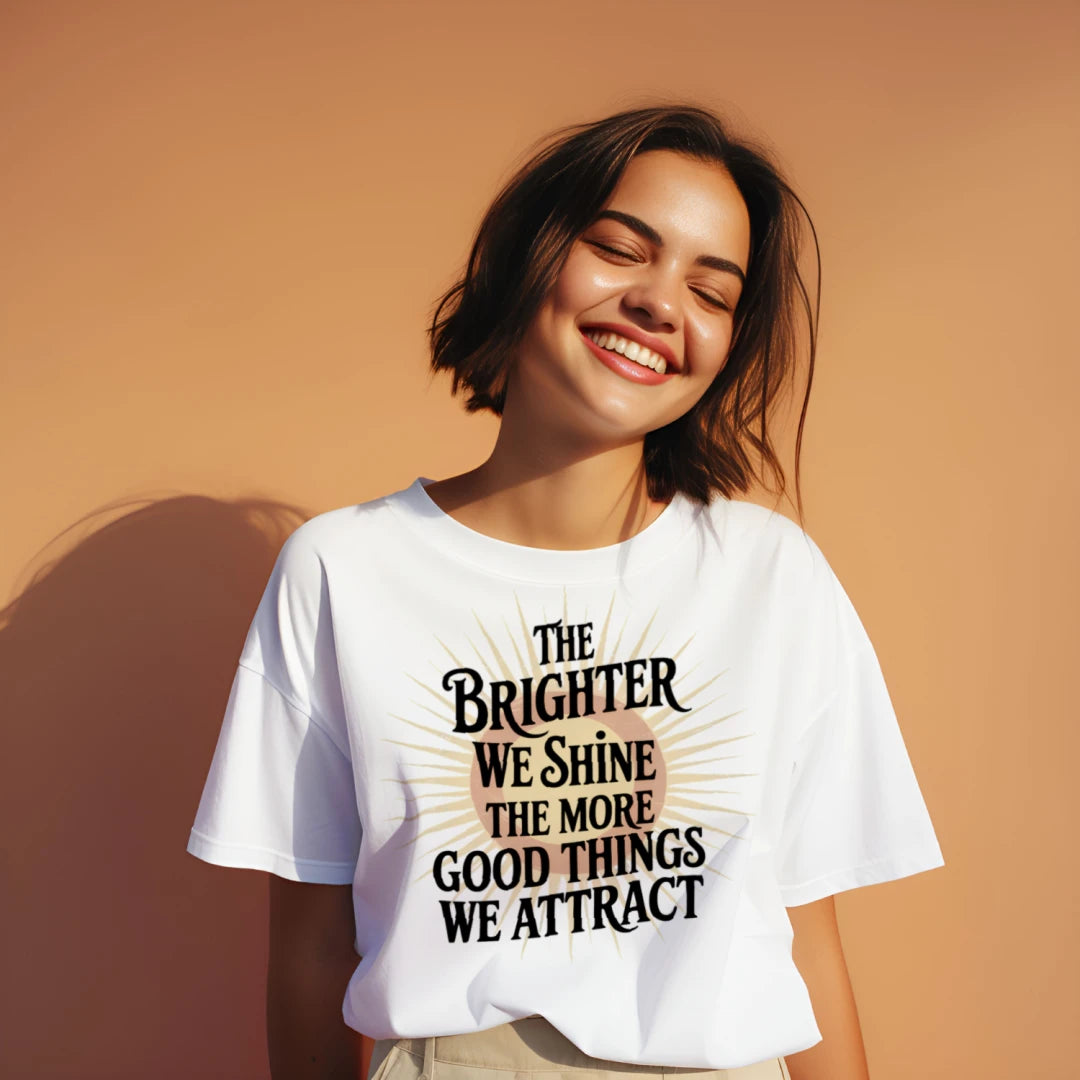The Brighter We Shine