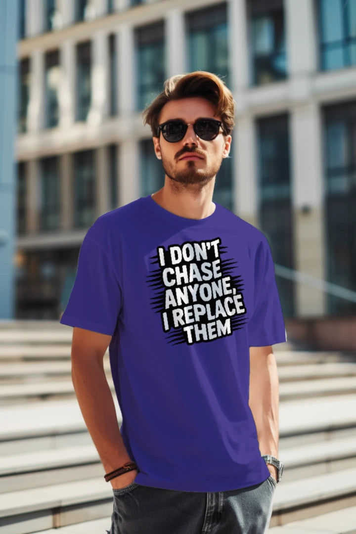 I Dont Chase Anyone