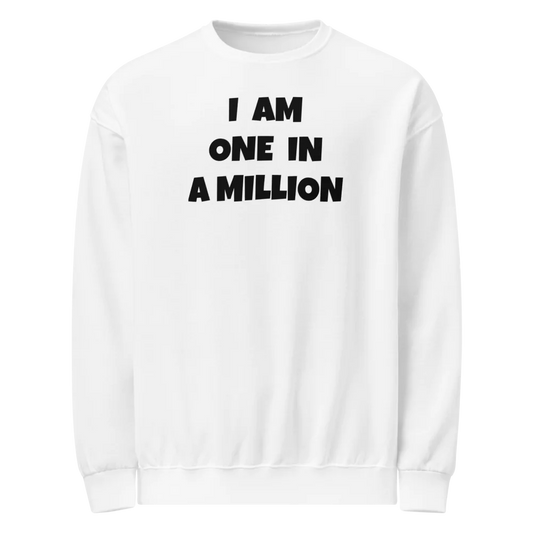 I Am One In A Million / Classic Unisex Crew Neck Sweatshirt