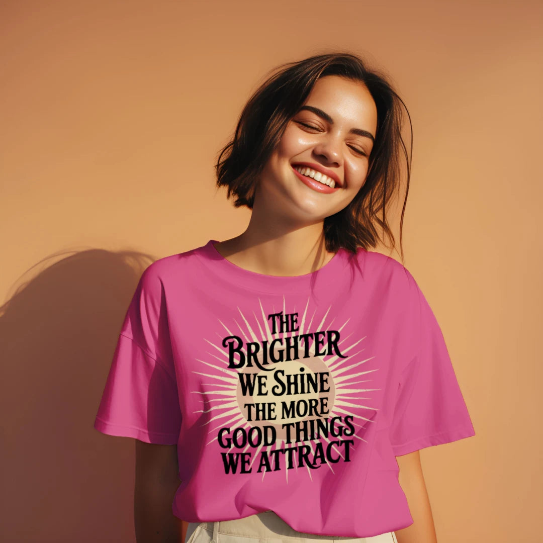 The Brighter We Shine