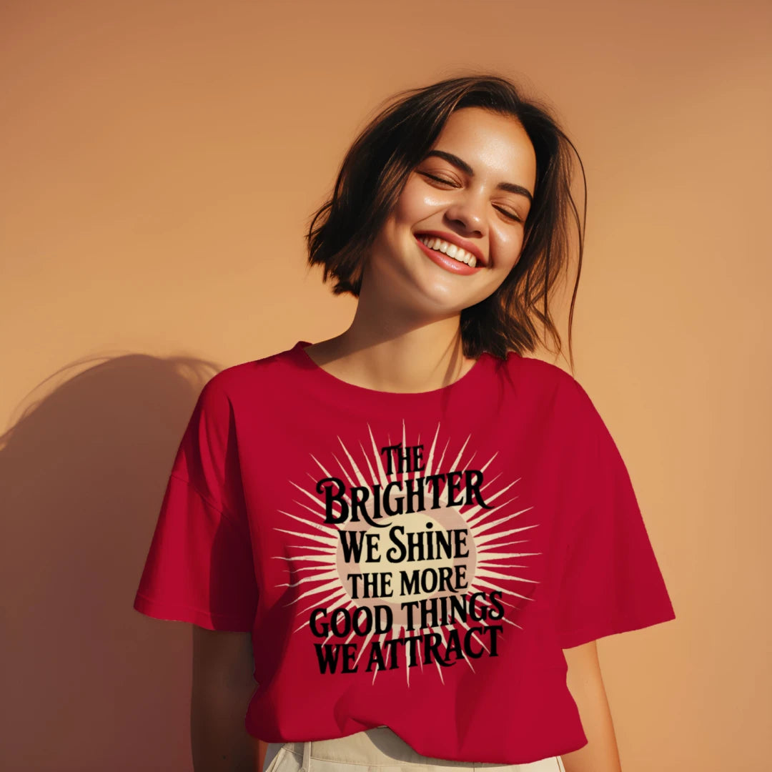 The Brighter We Shine