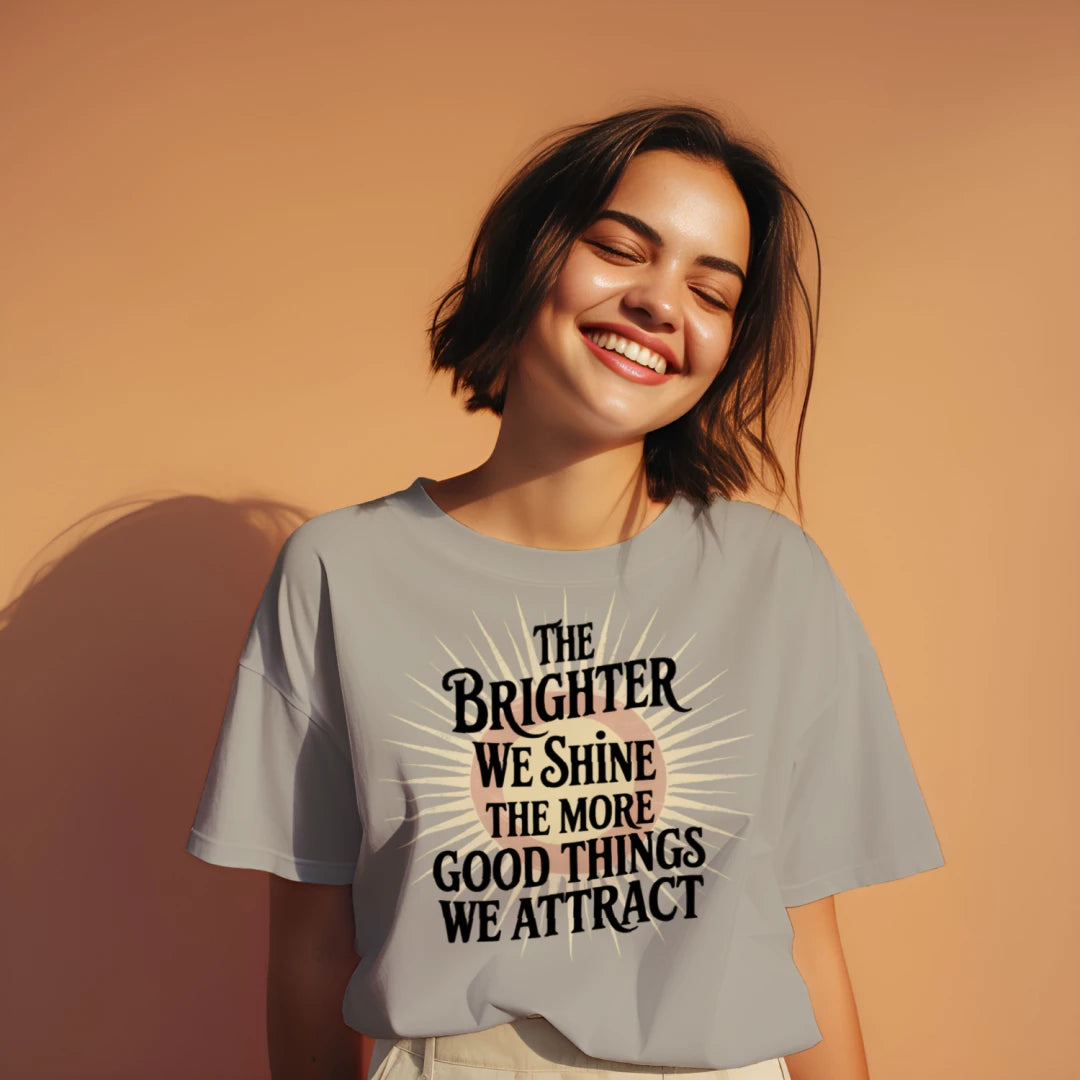 The Brighter We Shine
