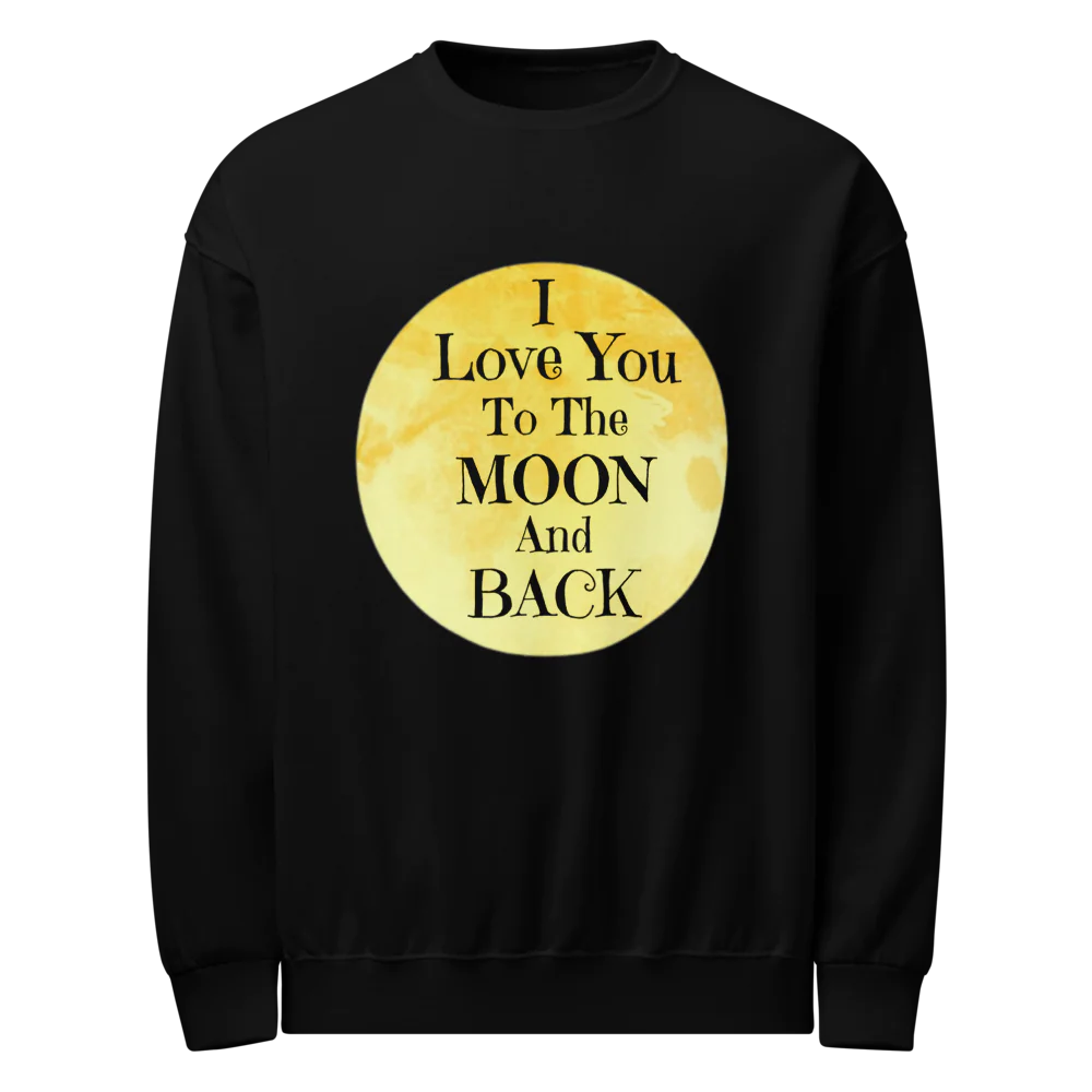 I Love You Too The Moon / Classic Unisex Crew Neck Sweatshirt